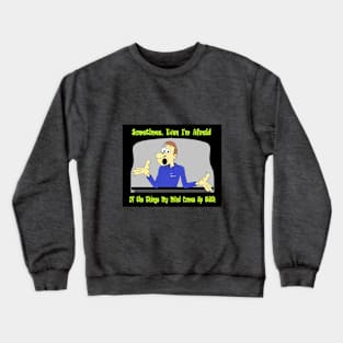 What Was I Thinking? Crewneck Sweatshirt